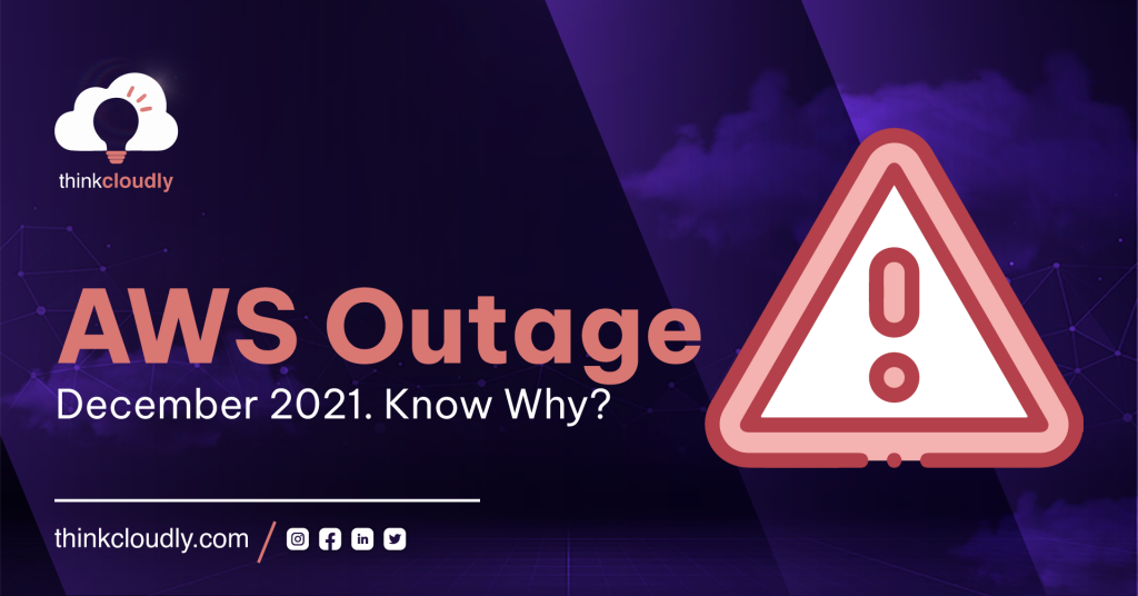 What's New 13 AWS Outage December 2021. know why?